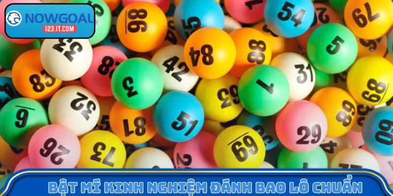 Bật mí kinh nghiệm đánh bao lô chuẩn