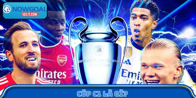Cúp C1 là gì