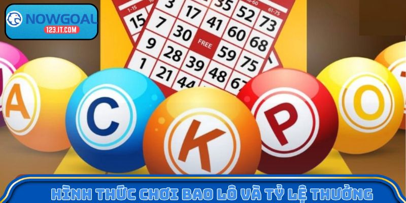 Hình thức chơi bao lô và tỷ lệ thưởng