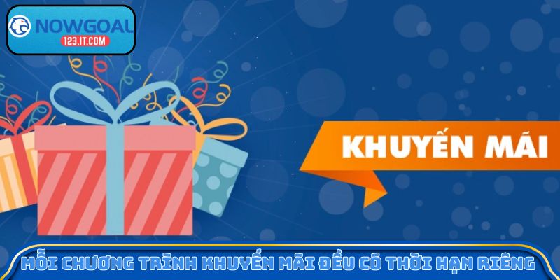 Mỗi chương trình khuyến mãi đều có thời hạn riêng 