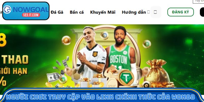 Người chơi truy cập vào link chính thức của Won88