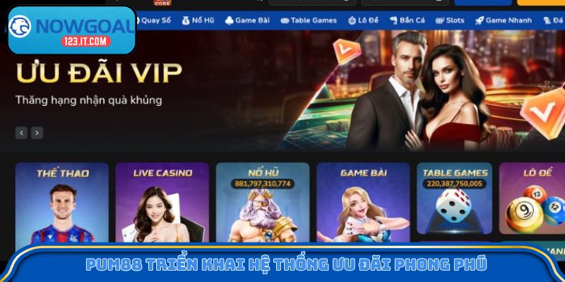 Pum88 triển khai hệ thống ưu đãi phong phú